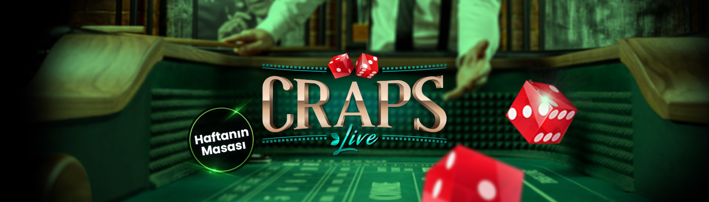 Haftanın Masasında 500 TL Bonus craps