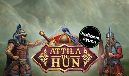 attila the hun Haftanın Oyunu İle 500 TL Bonus